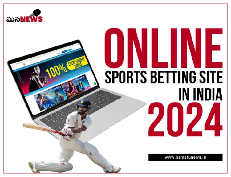 2024 ఆన్లైన్ స్పోర్ట్స్ బెట్టింగ్ సైట్లు : Online Sports Betting Sites in India 2024
