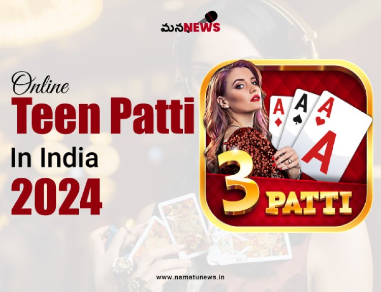 భారతదేశంలో ఆన్‌లైన్ తీన్ పత్తి 2024 | 3 ఉత్తమ తీన్ పత్తి క్యాసినోలు! : Online Teen Patti in India 2024 | Best 3 Patti Casinos!
