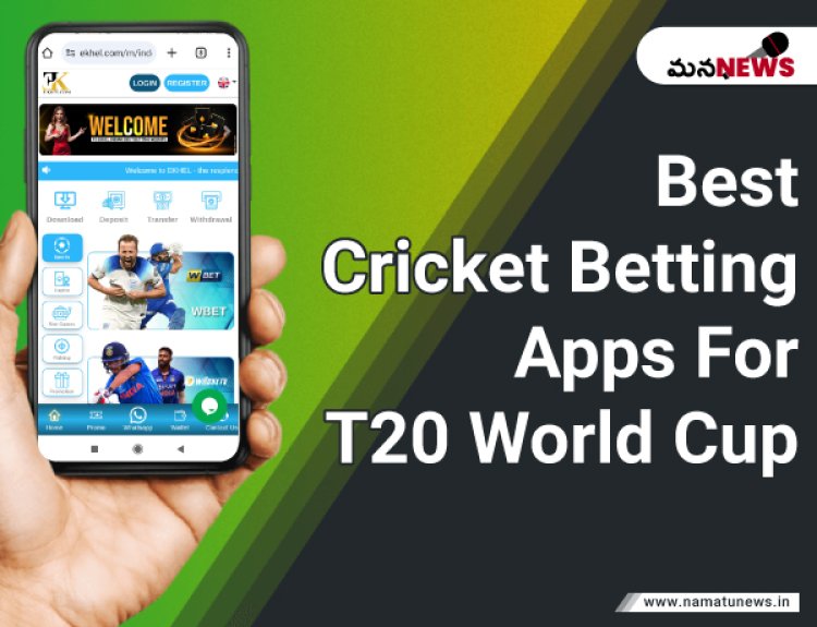 Best Cricket Betting Apps for the T20 World Cup: T20 ప్రపంచ కప్ కోసం ఉత్తమ క్రికెట్ బెట్టింగ్ యాప్‌లు