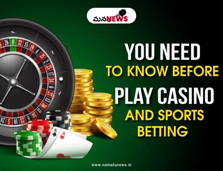 A Guide to Casino and Sports Betting What You Need to Know Before You Start :  క్యాసినో మరియు స్పోర్ట్స్ బెట్టింగ్‌కు ఒక గైడ్