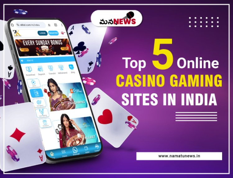 Top 5 Online casino Gaming Sites in India for July 2024: భారతదేశంలోని టాప్ 5 ఆన్‌లైన్ క్యాసినో గేమింగ్ సైట్‌లు