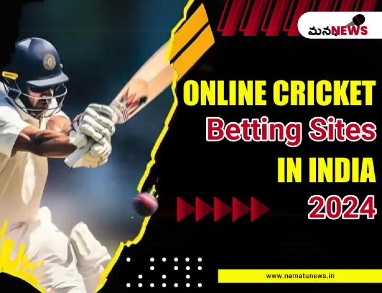 The Best Online Cricket Betting Sites in india 2024: భారతదేశంలో ఉత్తమ ఆన్‌లైన్ క్రికెట్ బెట్టింగ్ సైట్‌లు