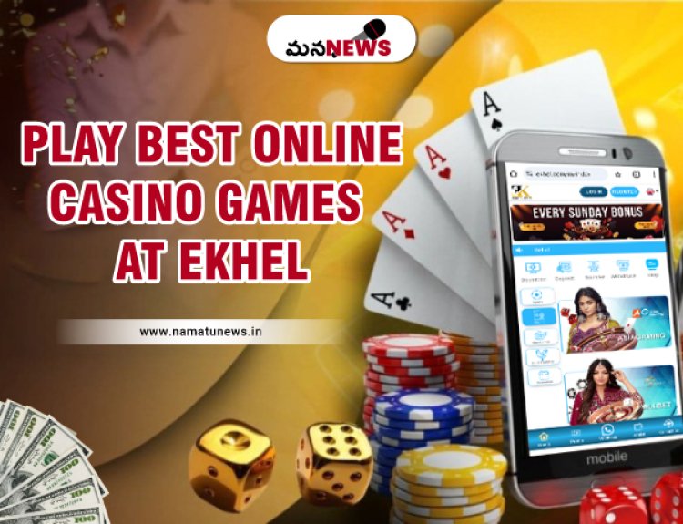 Live Casinos India: Play Best Online Casino Games at Ekhel: ఎఖేల్‌లో ఉత్తమ ఆన్‌లైన్ క్యాసినో ఆటలను ఆడండి