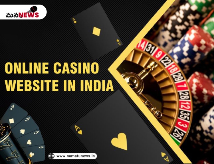 Which online casino website is the best in India? : ఆన్‌లైన్ క్యాసినో వెబ్‌సైట్ భారతదేశంలో ఉత్తమమైనది