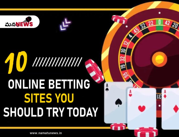 Top 10 Online Betting Sites You Should Try Today: మీరు ఈరోజు ప్రయత్నించవలసిన 10 ఆన్‌లైన్ బెట్టింగ్ సైట్‌లు