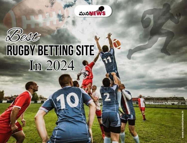 Best Online Betting Sites for Betting on Rugby: రగ్బీపై బెట్టింగ్ కోసం ఉత్తమ ఆన్‌లైన్ బెట్టింగ్ సైట్‌లు