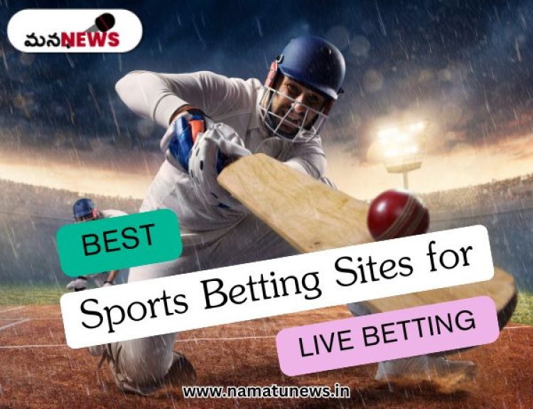 India's Best Sports Betting Sites for Live Betting: ప్రత్యక్ష బెట్టింగ్ కోసం భారతదేశం యొక్క ఉత్తమ స్పోర్ట్స్ బెట్టింగ్ సైట్లు