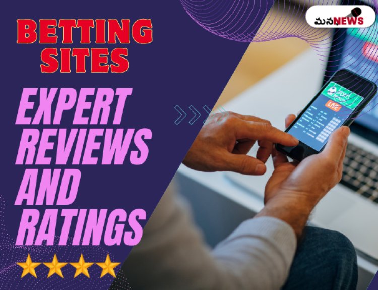 India's Best Betting Sites: Expert Reviews and Ratings: భారతదేశపు ఉత్తమ బెట్టింగ్ సైట్‌లు: నిపుణుల సమీక్షలు మరియు రేటింగ్‌లు