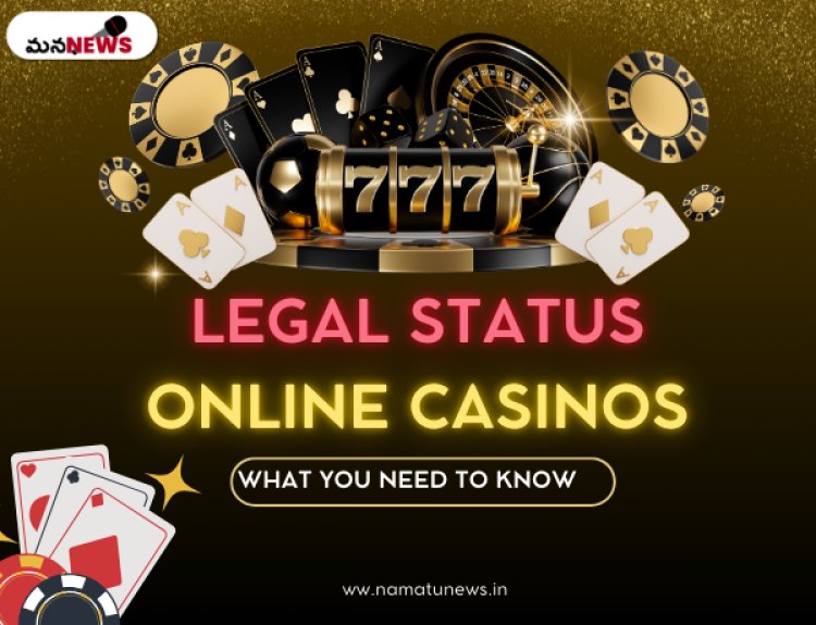 Legal Status of Online Casinos in India: What You Need to Know: భారతదేశంలో ఆన్‌లైన్ క్యాసినోల చట్టపరమైన స్థితి