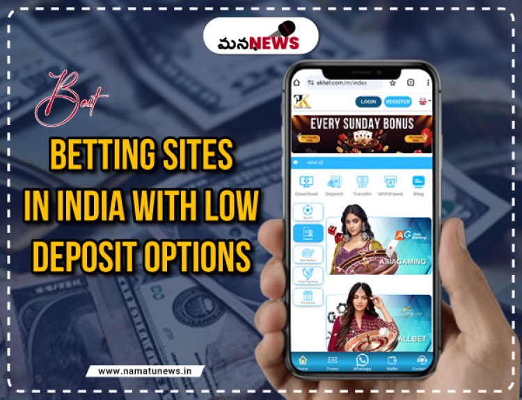 Best Betting Sites in India with Low Deposit Options: తక్కువ డిపాజిట్ ఎంపికలతో భారతదేశంలోని ఉత్తమ బెట్టింగ్ సైట్‌లు