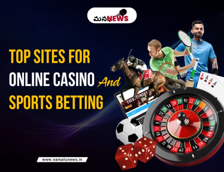 India’s Top Betting Sites for Casino Games and Sports: క్యాసినో ఆటలు మరియు క్రీడల కోసం భారతదేశపు అగ్ర బెట్టింగ్ సైట్లు