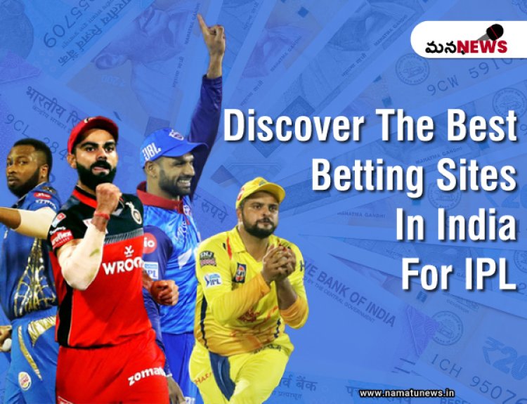 Discover the Best Betting Sites in India for IPL Betting:  IPL బెట్టింగ్ కోసం భారతదేశంలోని ఉత్తమ బెట్టింగ్ సైట్‌లను కనుగొనండి