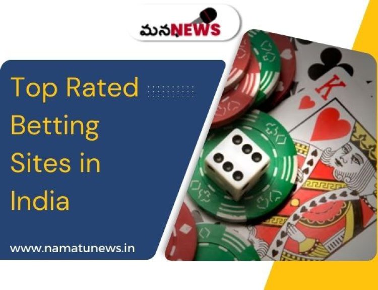 Top Rated Betting Sites in India: A Safety Guide: భారతదేశంలో అత్యధిక రేటింగ్ పొందిన బెట్టింగ్ సైట్‌లు: ఒక సేఫ్టీ గైడ్